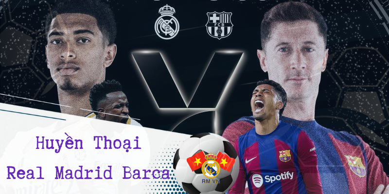 Real Madrid vs Barca